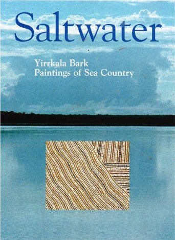 Saltwater: Yirrkala Bark Paintings of Sea Country