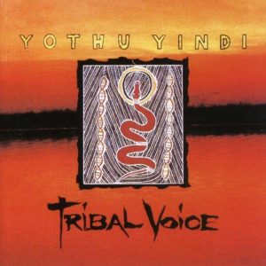 Yothu Yindi - Tribal Voice